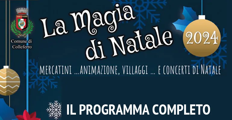 Colleferro. La Magia di Natale. Mercatini, animazione, villaggi e concerti di Natale. Tutto il programma completo